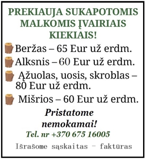 Prekiauja sukapotomis malkomis